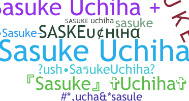 Nickname - SasukeUchiha