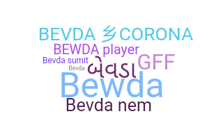 Nickname - BEVDA