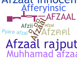 Nickname - Afzaal