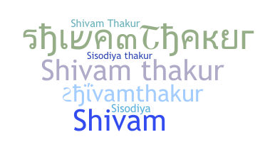 Nickname - Shivamthakur