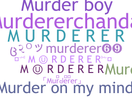 Nickname - Murderer