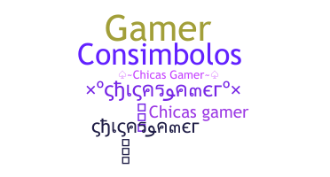 Nickname - Chicasgamer