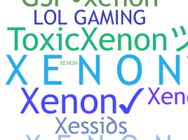 Nickname - Xenon