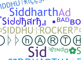 Nickname - Siddhartha