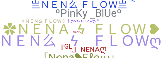 Nickname - NENAFLOW