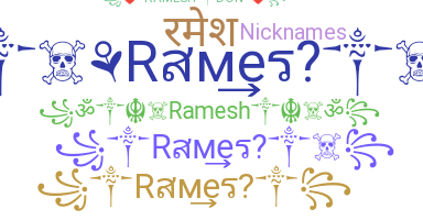 Nickname - Ramesh