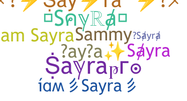Nickname - Sayra
