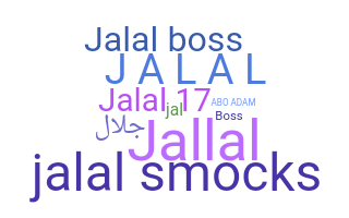 Nickname - Jalal