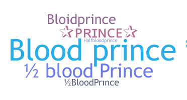 Nickname - BloodPrince