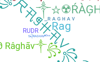 Nickname - Raghav