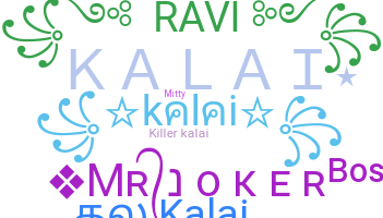 Nickname - Kalai