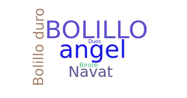 Nickname - Bolillo