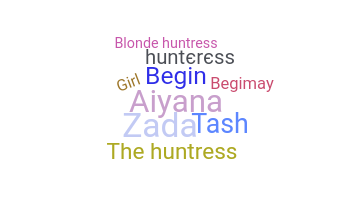 Nickname - Huntress