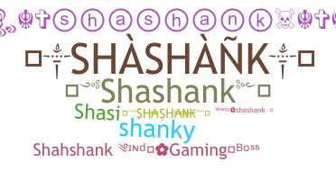 Nickname - Shashank