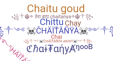 Nickname - Chaitanya
