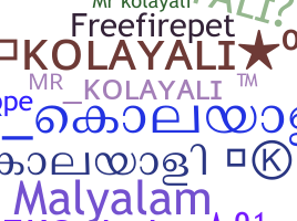 Nickname - Kolayali