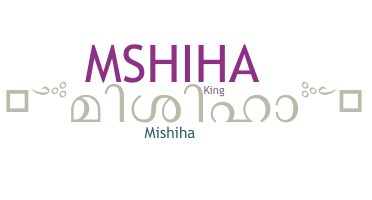 Nickname - mishiha