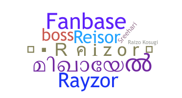 Nickname - RaizoR
