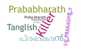 Nickname - Prabhakaran