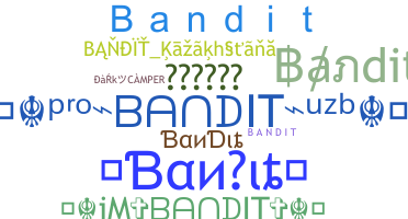 Nickname - Bandit