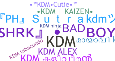 Nickname - kdm