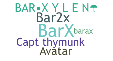 Nickname - Barx