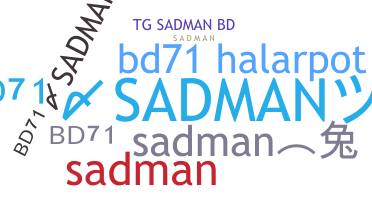Nickname - BD71SADMAN