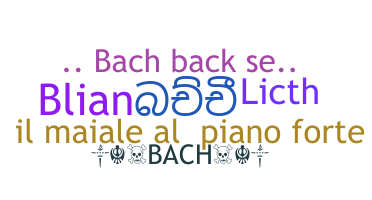 Nickname - Bach