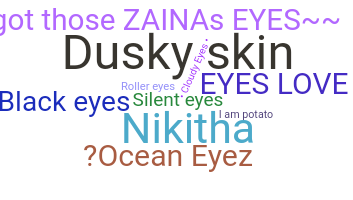 Nickname - eyes