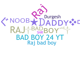 Nickname - Rajbadboy