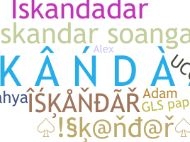 Nickname - Iskandar