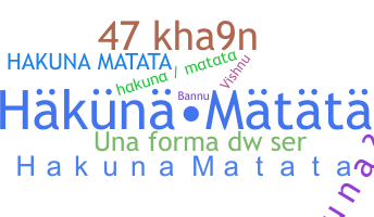 Nickname - HakunaMatata