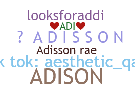 Nickname - Adisson