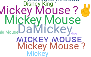 Nickname - MickeyMouse