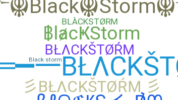 Nickname - BlackStorm