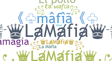 Nickname - LaMafia