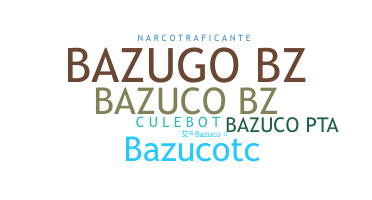 Nickname - Bazuco