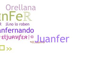 Nickname - JuanFer