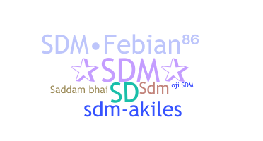 Nickname - SDM
