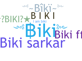 Nickname - Biki