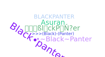 Nickname - BlackPanter