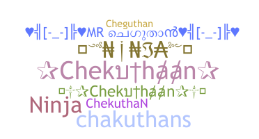 Nickname - Chekuthaan