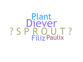 Nickname - Sprout