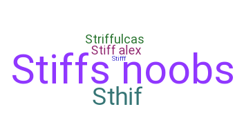 Nickname - Stiff