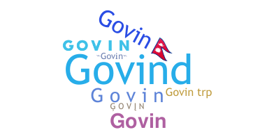 Nickname - Govin