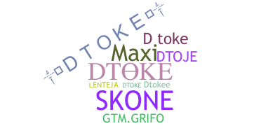 Nickname - Dtoke