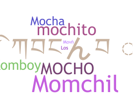 Nickname - Mocho