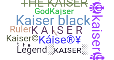 Nickname - Kaiser