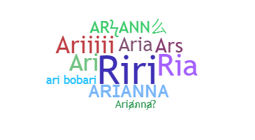 Nickname - Arianna