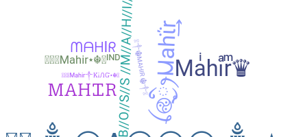 Nickname - Mahir
